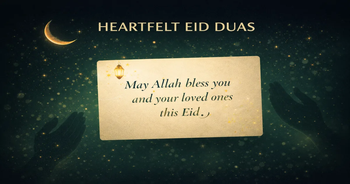 Eid dua wishes for family and friends with copy-paste prayers for parents, husband and wife, short WhatsApp captions, and Taqabbalallahu Minna wa Minkum meaning (2026)