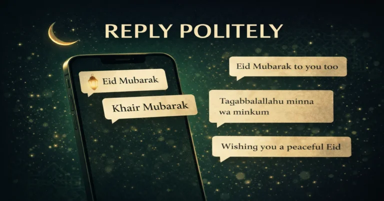Polite replies to Eid Mubarak in English and Arabic with Khair Mubarak and Taqabbalallahu minna wa minkum options for WhatsApp, elders, workplace messages, and non-Muslim friends (2026)