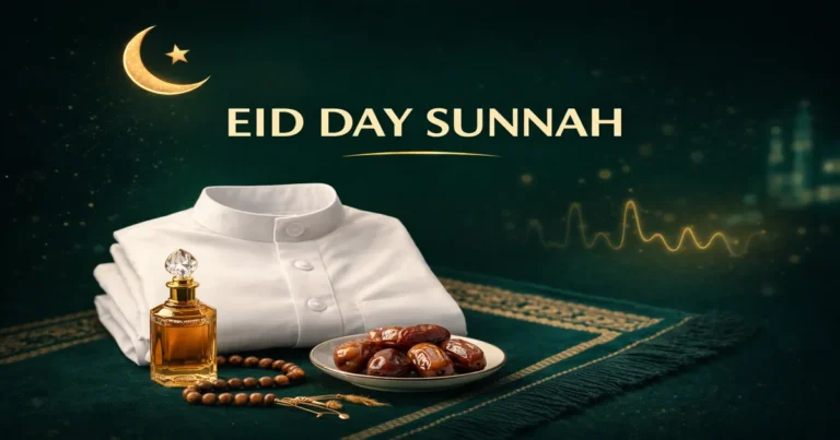 Eid Sunnah checklist for Eid al-Fitr and Eid al-Adha with ghusl, best clothes, perfume rules, takbeer timing, dates vs eating after prayer, different route practice, khutbah guidance, and common mistakes (2026)