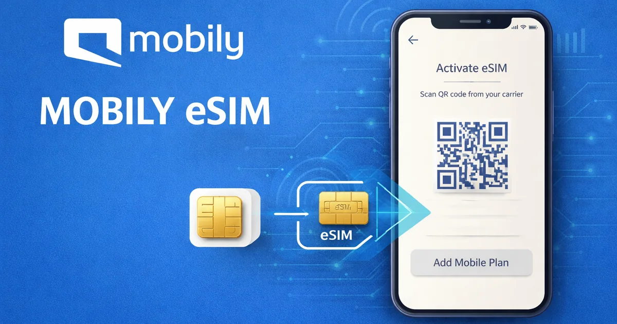 Activate Mobily eSIM Saudi Arabia 1 Mobily eSIM setup guide showing QR scan activation, SIM swap vs new line, app and website steps, iPhone Samsung Huawei menus, Nafath/OTP checks, Wi-Fi need, and replacement QR process (2026)